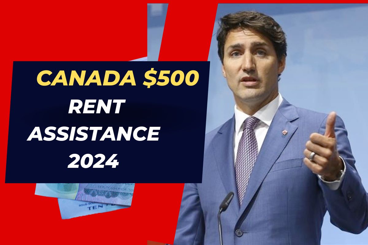 $500 Rent Assistance Canada 2024 - Know Eligibility, Payment Dates and How to Apply for it?