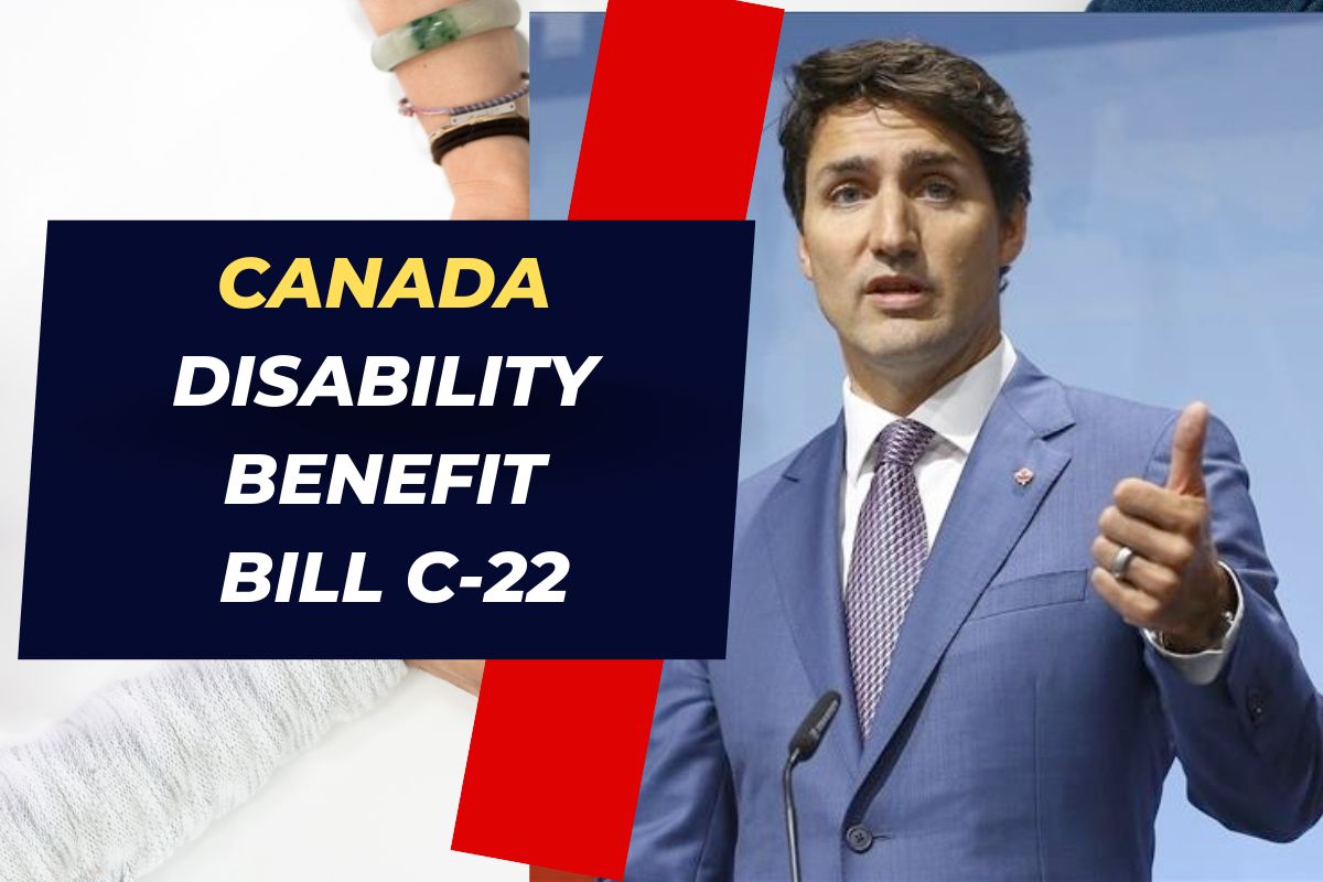 Canada Disability Benefit 2024 Bill C-22 Updates - Know New Eligibility, Start Dates & How to Apply?