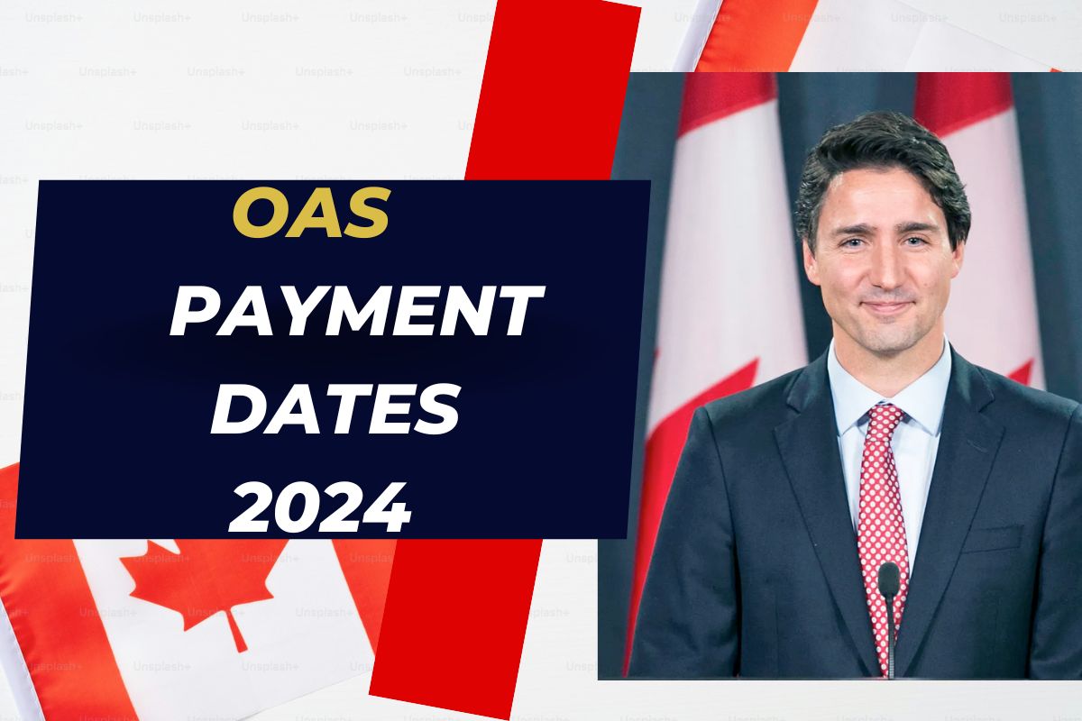 OAS Payment Dates September 2024 - Check Eligibility, Payment Amount & Monthly Schedule