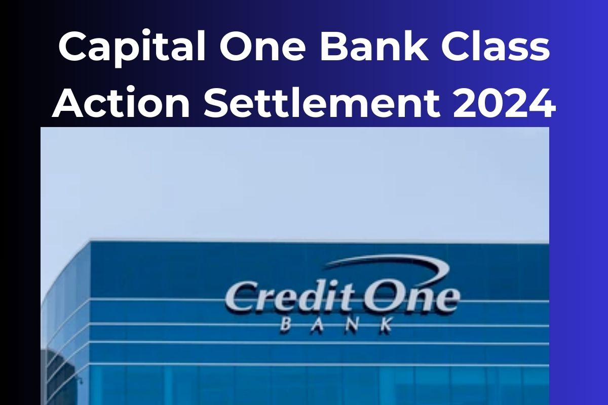 Credit One Bank Class Action Settlement 2024 - Know Eligibility, Payment Amount and When Payment is Coming?