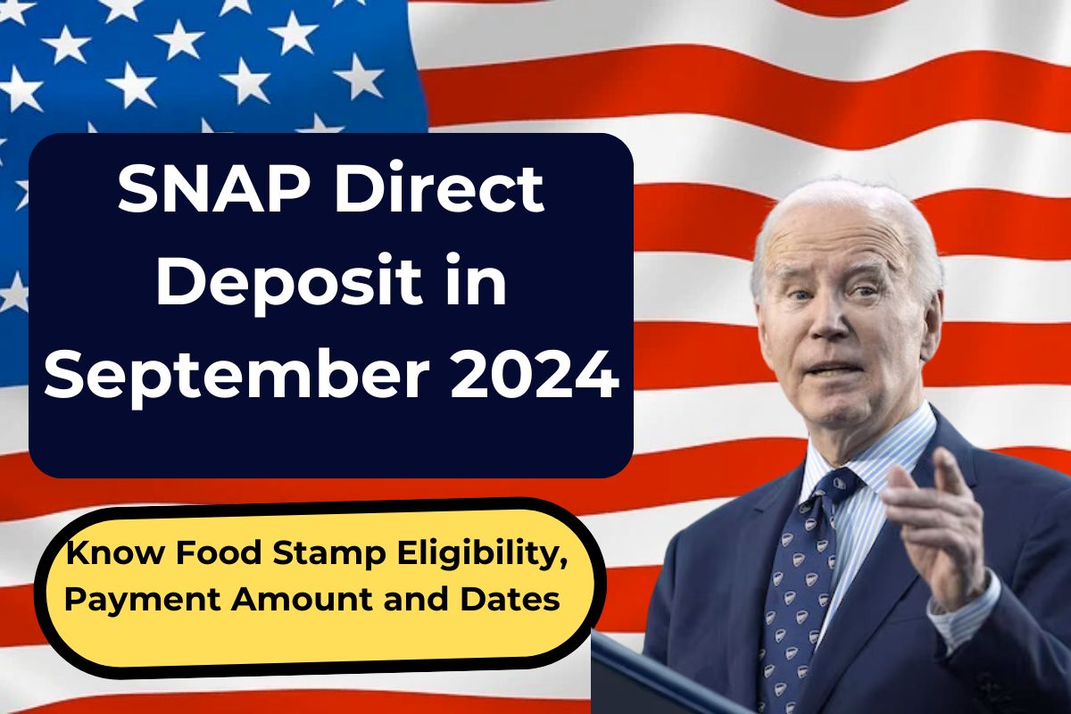 SNAP Direct Deposit in September 2024- Know Food Stamp Eligibility, Payment Amount and Dates 