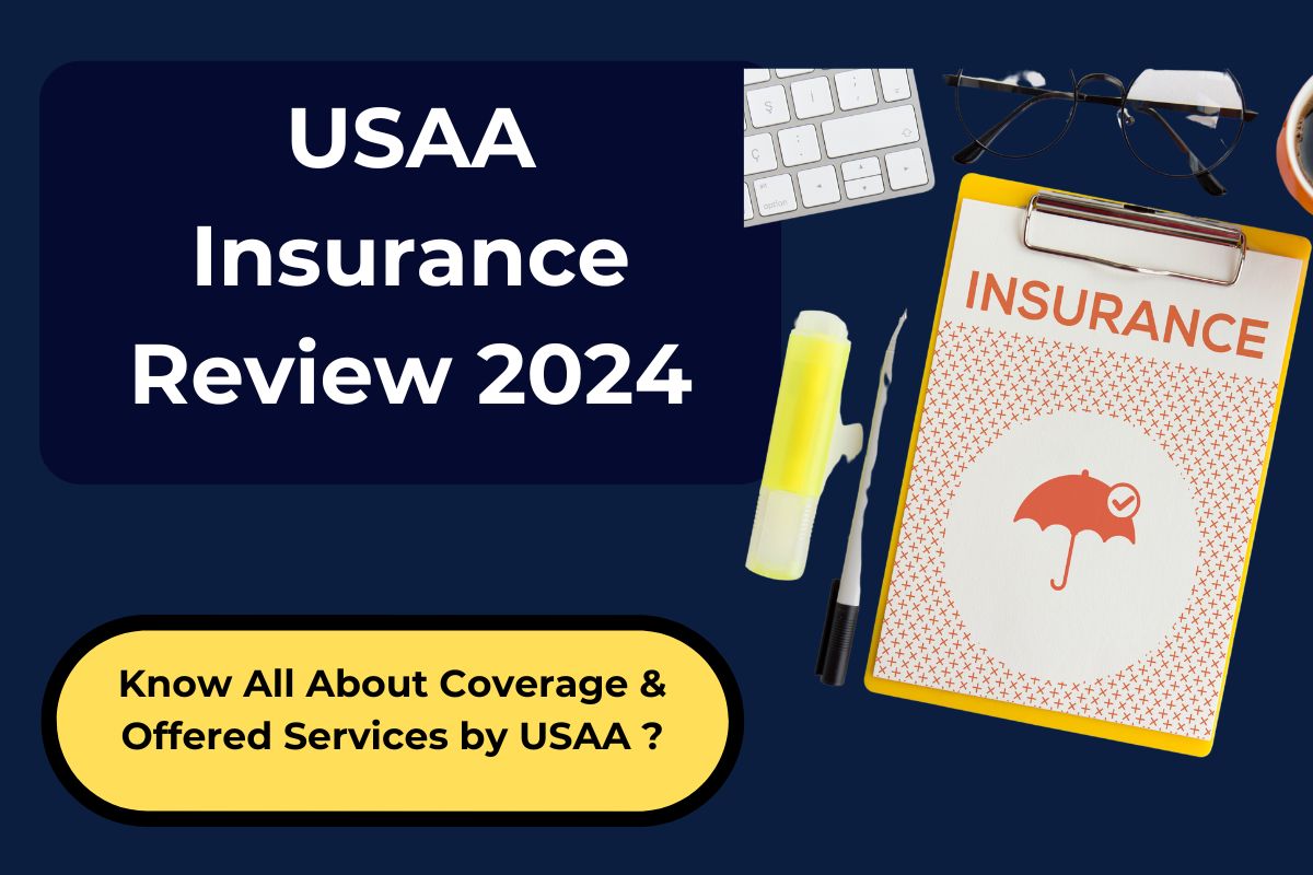 USAA Insurance Review 2024- Know All About Coverage & Offered Services by USAA ?