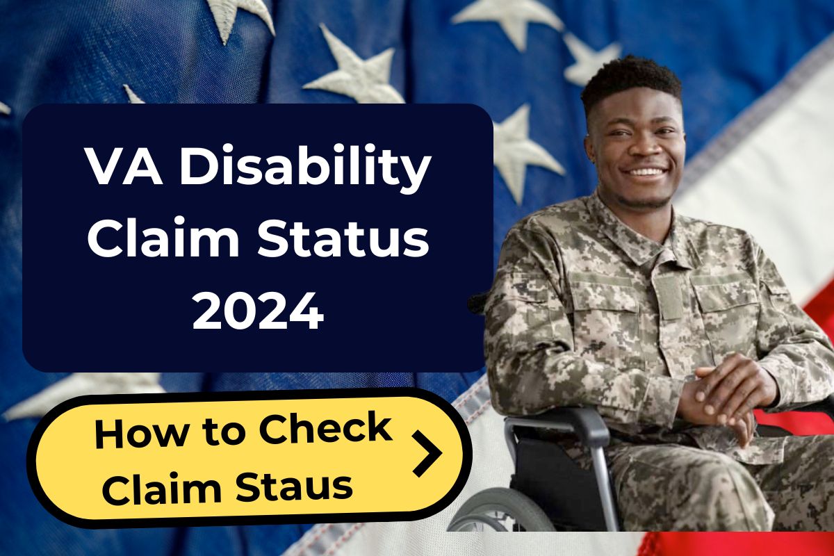 VA Disability Claim Status 2024 - How to Check Your VA Disability Benefits Approved or Not?