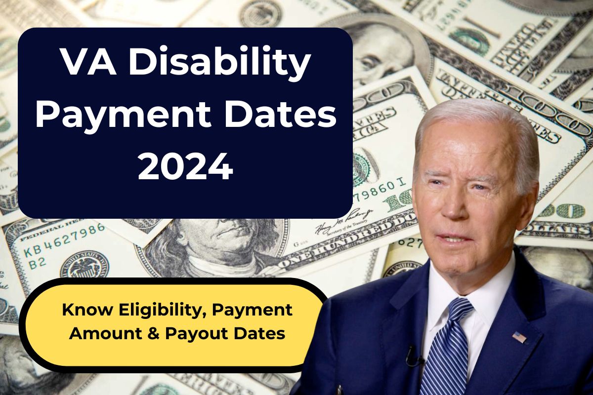 VA Disability Payment Dates 2024: Know Eligibility, Payment Amount & Payout Dates 